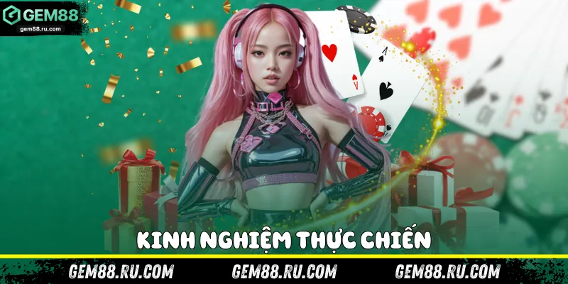 Kinh nghiệm thực chiến